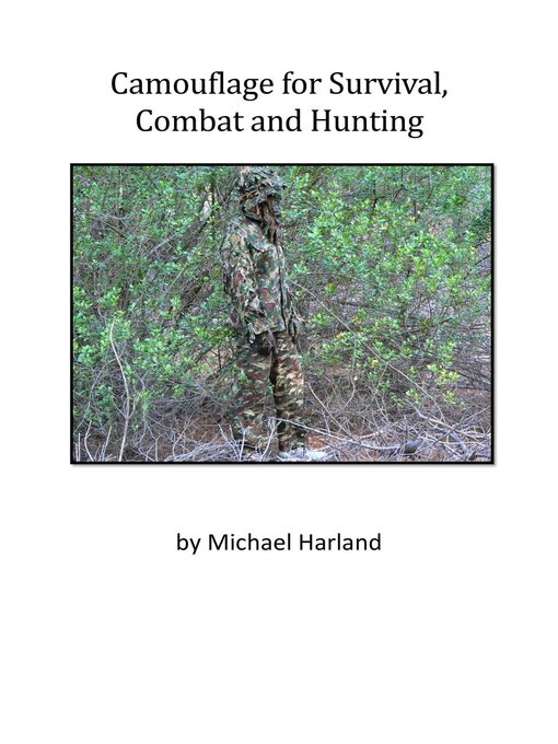 Title details for Camouflage for Survival Combat an Hunting by Mike Harland - Available